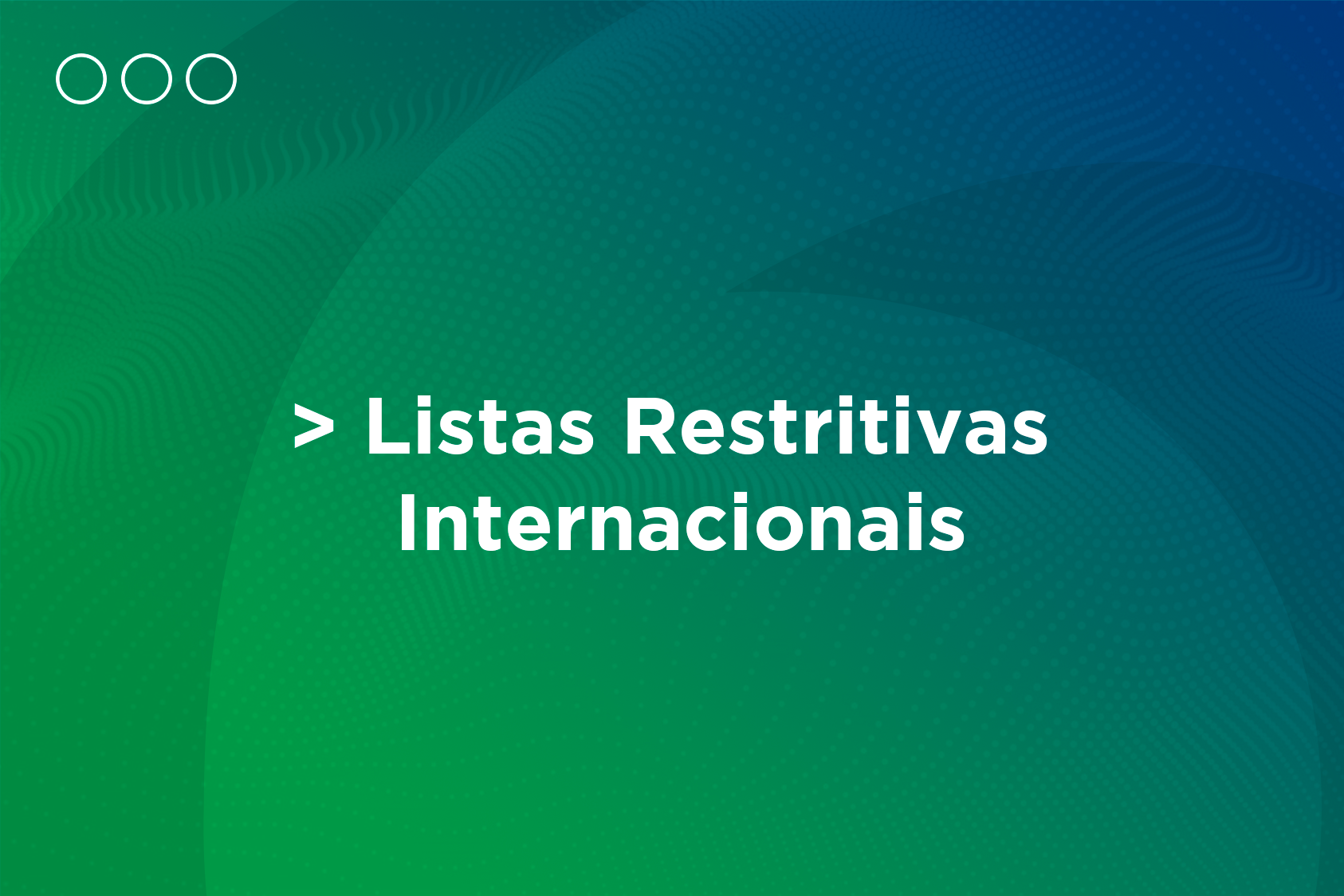 O-que-são-Listas-Restritivas-Internacionais